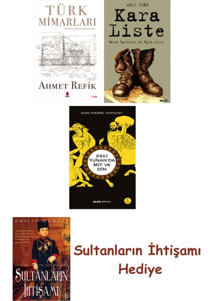Türk Mimarları + Kara Liste + Eski Yunan'da Mit ve Din + Her Şey... + Sultanların Ihtişamı
