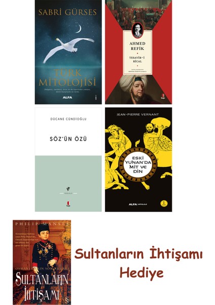 Türk Mitolojisi + Tesavir-I Rical + Söz'ün Özü + Eski Yunan'da M... + Sultanların Ihtişamı