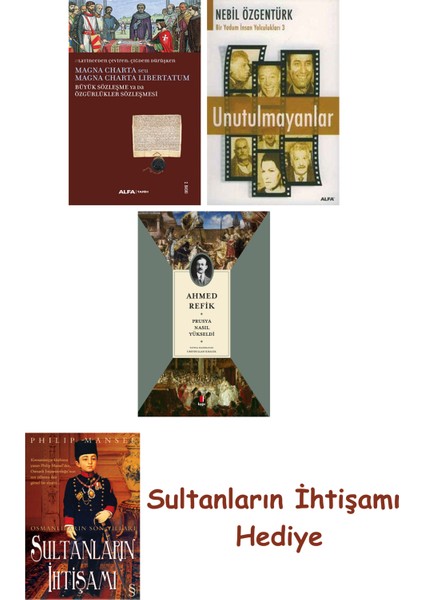 Büyük Sözleşme Ya Da Özgürlükler Sözleşmesi + Unutulmayanlar + P... + Sultanların Ihtişamı