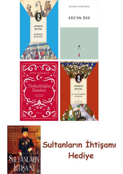 Kabakçı Mustafa + Söz'ün Özü + Türkçülüğün Esasları (Bez Ciltli)... + Sultanların Ihtişamı