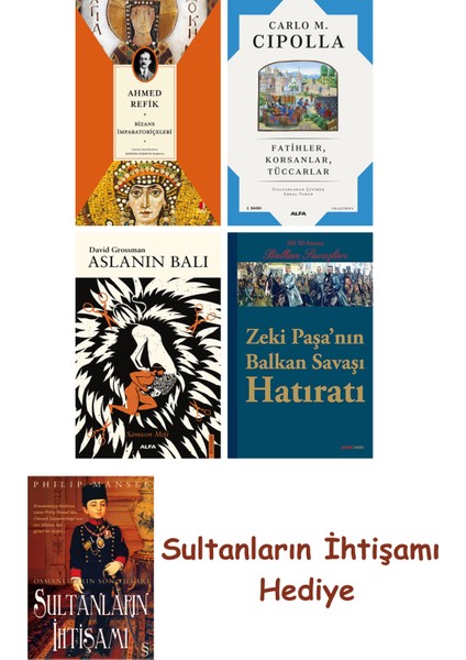 Bizans Imparatoriçeleri + Fatihler Korsanlar Tüccarlar + Aslanın... + Sultanların Ihtişamı
