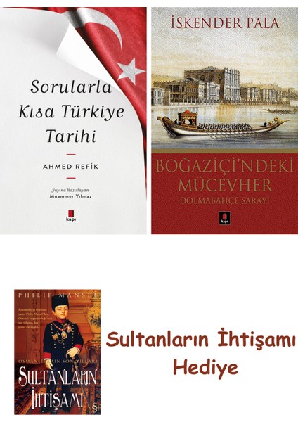 Sorularla Kısa Türkiye Tarihi + Boğaziçi'ndeki Mücevher + Her Şe... + Sultanların Ihtişamı