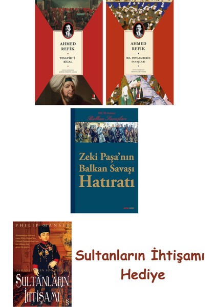 Tesavir-I Rical + Hz. Peygamberin Savaşları + Zeki Paşa'nın Balk... + Sultanların Ihtişamı