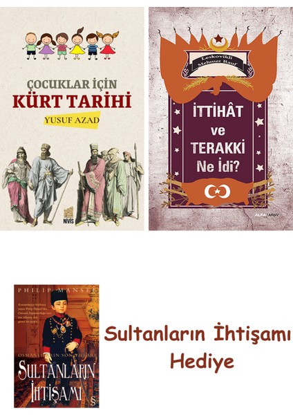 Çocuklar Için Kürt Tarihi + Ittihât ve Terakki Ne Idi? + Her Şey... + Sultanların Ihtişamı