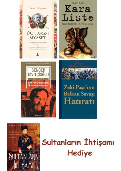 Üç Tarz-I Siyâset + Kara Liste + Orta Asya Türk Tarihi Üzerine A... + Sultanların Ihtişamı