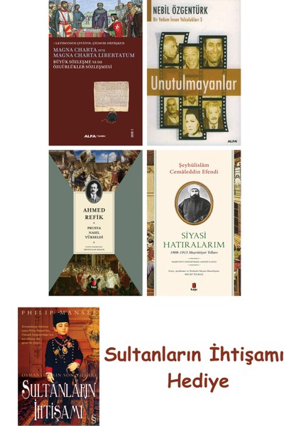 Büyük Sözleşme Ya Da Özgürlükler Sözleşmesi + Unutulmayanlar + P... + Sultanların Ihtişamı