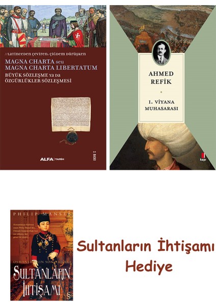 Büyük Sözleşme Ya Da Özgürlükler Sözleşmesi + 1. Viyana Muhasara... + Sultanların Ihtişamı
