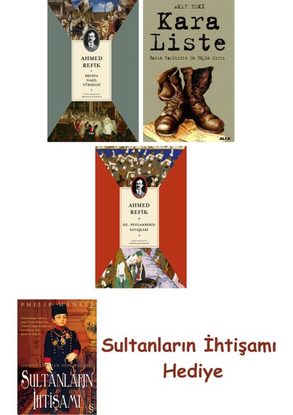 Prusya Nasıl Yükseldi + Kara Liste + Hz. Peygamberin Savaşları +... + Sultanların Ihtişamı