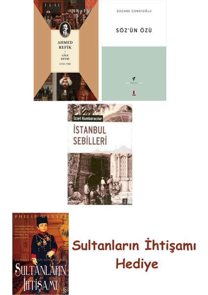 Lâle Devri (1718-1730) + Söz'ün Özü + Istanbul Sebilleri + Her ... + Sultanların Ihtişamı