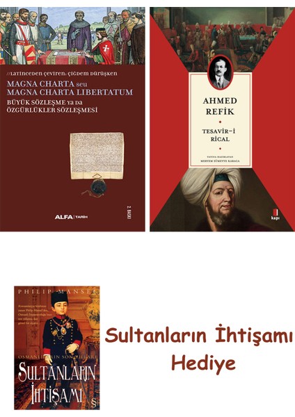 Büyük Sözleşme Ya Da Özgürlükler Sözleşmesi + Tesavir-I Rical + ... + Sultanların Ihtişamı
