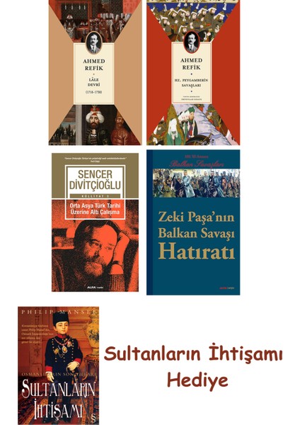 Lâle Devri (1718-1730) + Hz. Peygamberin Savaşları + Orta Asya ... + Sultanların Ihtişamı