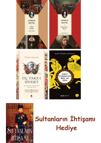 Lâle Devri (1718-1730) + Tesavir-I Rical + Üç Tarz-I Siyâset + ... + Sultanların Ihtişamı