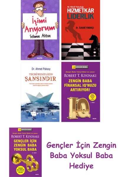 Işimi Arıyorum + Hizmetkar Liderlik (Cep Boy) + Tecrübesizliğin Şansındır + Zengin Baba Finansal ...