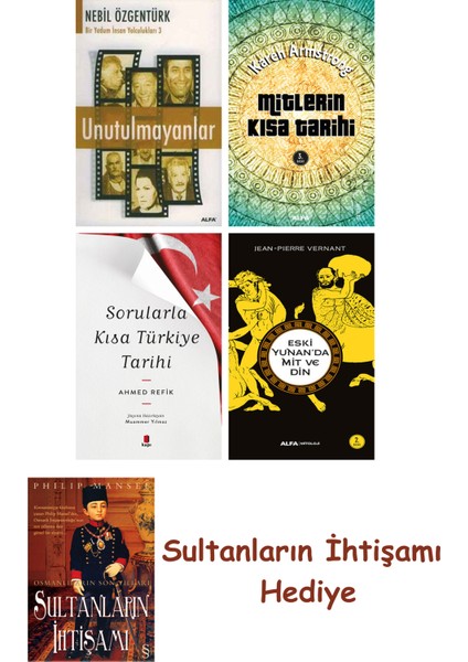 Unutulmayanlar + Mitlerin Kısa Tarihi + Sorularla Kısa Türkiye T... + Sultanların Ihtişamı