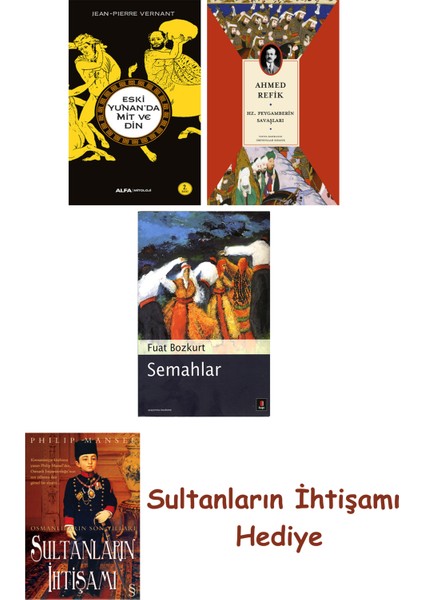 Eski Yunan'da Mit ve Din + Hz. Peygamberin Savaşları + Semahlar ... + Sultanların Ihtişamı