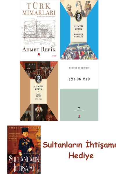 Türk Mimarları + Kabakçı Mustafa + Lâle Devri (1718-1730) + Söz... + Sultanların Ihtişamı