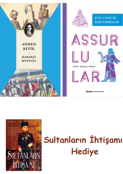 Kabakçı Mustafa + Assurlular + Her Şeyin Anlamı