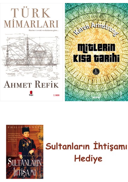 Türk Mimarları + Mitlerin Kısa Tarihi + Her Şeyin Anlamı