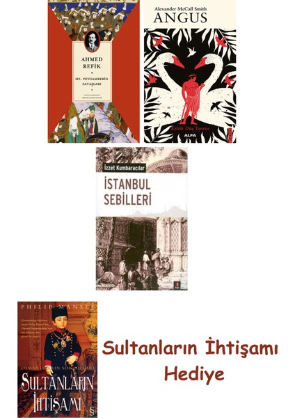 Hz. Peygamberin Savaşları + Angus + Istanbul Sebilleri + Her Şey... + Sultanların Ihtişamı