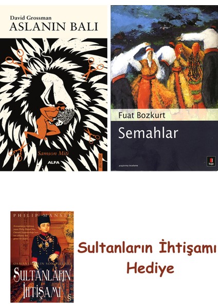 Aslanın Balı + Semahlar + Her Şeyin Anlamı