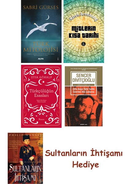 Türk Mitolojisi + Mitlerin Kısa Tarihi + Türkçülüğün Esasları (B... + Sultanların Ihtişamı