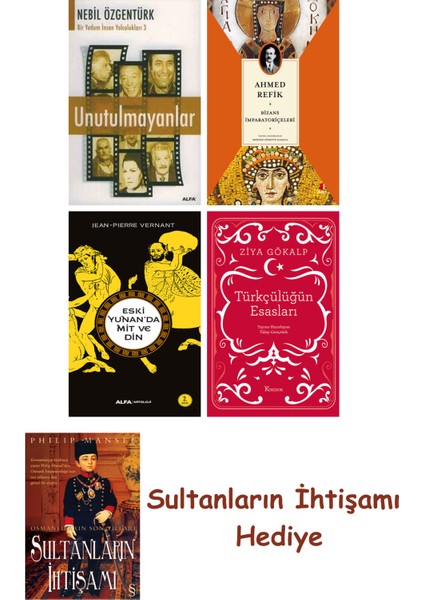 Unutulmayanlar + Bizans Imparatoriçeleri + Eski Yunan'da Mit ve ... + Sultanların Ihtişamı