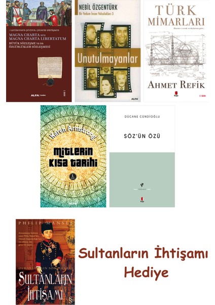Büyük Sözleşme Ya Da Özgürlükler Sözleşmesi + Unutulmayanlar + T... + Sultanların Ihtişamı