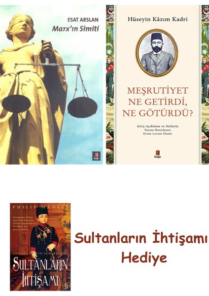 Marx'ın Simiti + Meşrutiyet Ne Getirdi Ne Götürdü? + Her Şeyin A... + Sultanların Ihtişamı