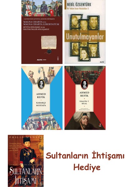Büyük Sözleşme Ya Da Özgürlükler Sözleşmesi + Unutulmayanlar + K... + Sultanların Ihtişamı