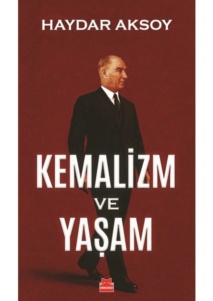 Kemalizm ve Yaşam - Haydar Aksoy