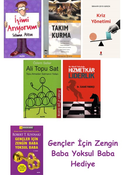 Işimi Arıyorum + Takım Kurma + Kriz Yönetimi + Ali Topu Sat + Hizmetkar Liderlik (Cep Boy)