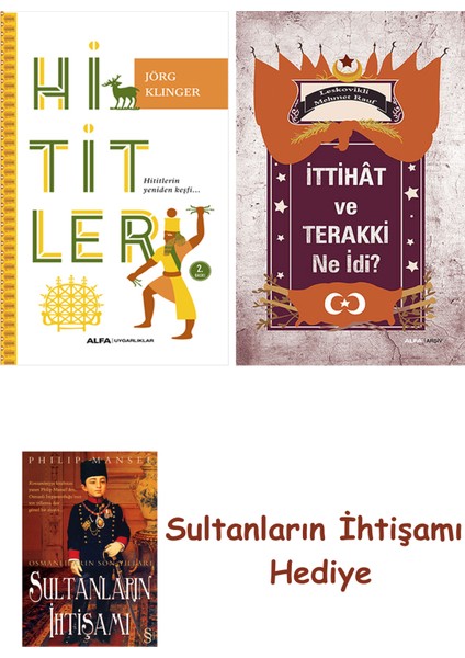 Hititler + Ittihât ve Terakki Ne Idi? + Her Şeyin Anlamı