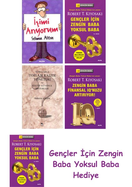 Işimi Arıyorum + Gençler Için Zengin Baba Yoksul Baba + Sorularla Toplam Kalite Yönetimi ve Kalit...