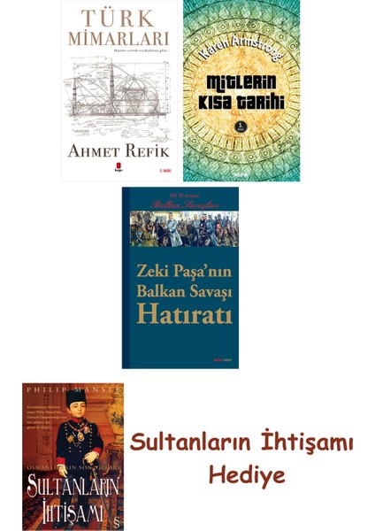 Türk Mimarları + Mitlerin Kısa Tarihi + Zeki Paşa'nın Balkan Sav... + Sultanların Ihtişamı