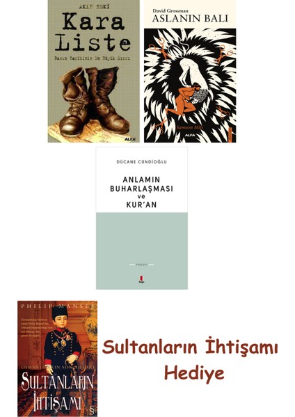 Kara Liste + Aslanın Balı + Anlamın Buharlaşması ve Kur'an + Her... + Sultanların Ihtişamı