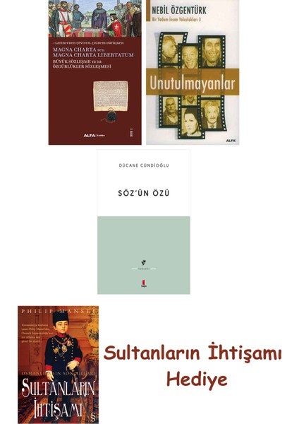 Büyük Sözleşme Ya Da Özgürlükler Sözleşmesi + Unutulmayanlar + S... + Sultanların Ihtişamı