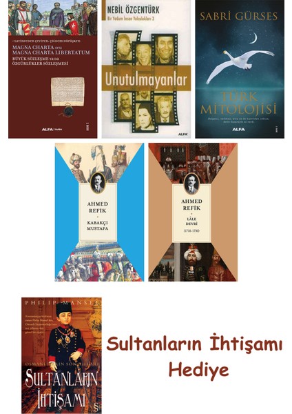 Büyük Sözleşme Ya Da Özgürlükler Sözleşmesi + Unutulmayanlar + T... + Sultanların Ihtişamı