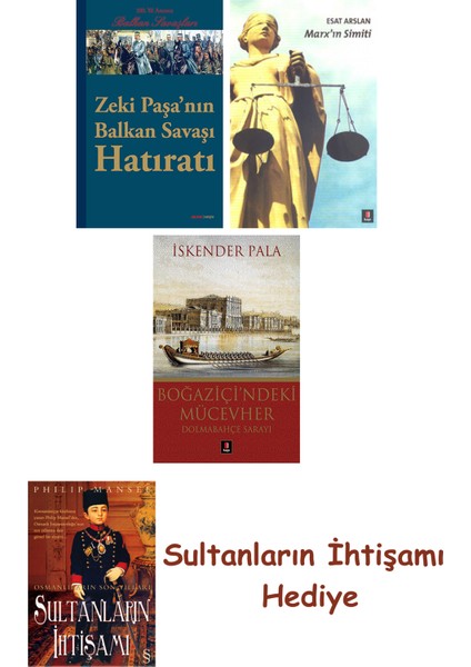 Zeki Paşa'nın Balkan Savaşı Hatıratı + Marx'ın Simiti + Boğaziçi... + Sultanların Ihtişamı