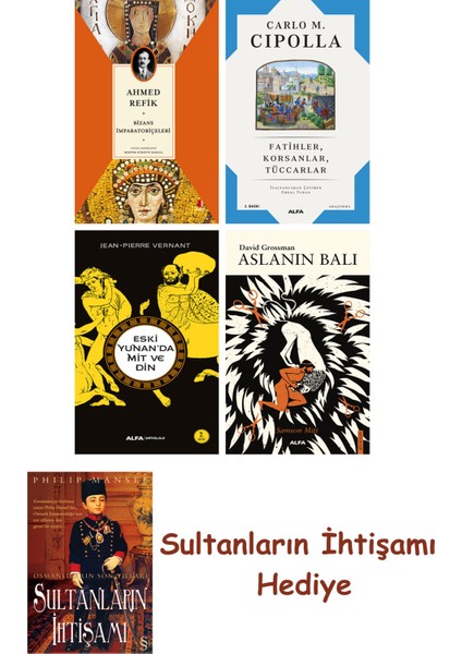 Bizans Imparatoriçeleri + Fatihler Korsanlar Tüccarlar + Eski Yu... + Sultanların Ihtişamı