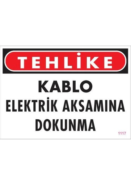 Elektrik Kablosu Uyarı Levhası 25X35 KOD:1117