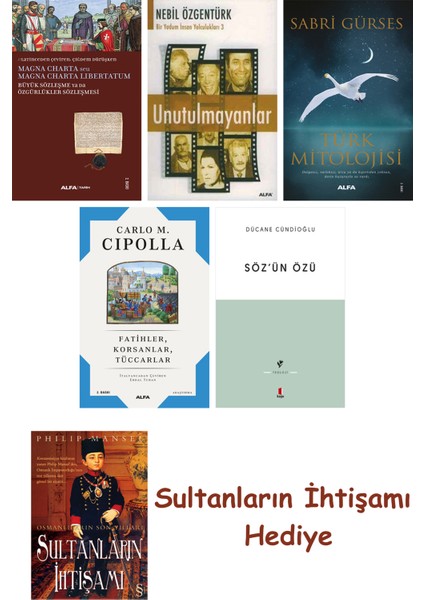 Büyük Sözleşme Ya Da Özgürlükler Sözleşmesi + Unutulmayanlar + T... + Sultanların Ihtişamı