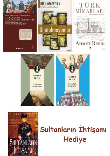 Büyük Sözleşme Ya Da Özgürlükler Sözleşmesi + Unutulmayanlar + T... + Sultanların Ihtişamı