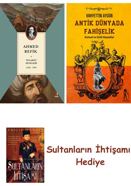 Felaket Seneleri + Antik Dünyada Fahişelik + Her Şeyin Anlamı