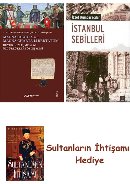 Büyük Sözleşme Ya Da Özgürlükler Sözleşmesi + Istanbul Sebilleri... + Sultanların Ihtişamı