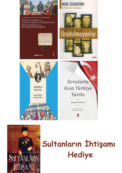 Büyük Sözleşme Ya Da Özgürlükler Sözleşmesi + Unutulmayanlar + K... + Sultanların Ihtişamı