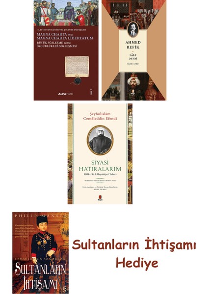 Büyük Sözleşme Ya Da Özgürlükler Sözleşmesi + Lâle Devri (1718-... + Sultanların Ihtişamı