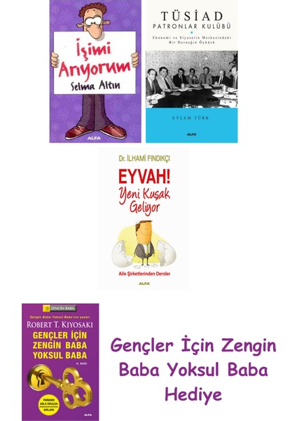 Işimi Arıyorum + Tüsiad Patronlar Kulübü + Eyvah! Yeni Kuşak Geliyor