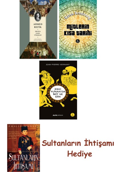 Prusya Nasıl Yükseldi + Mitlerin Kısa Tarihi + Eski Yunan'da Mit... + Sultanların Ihtişamı