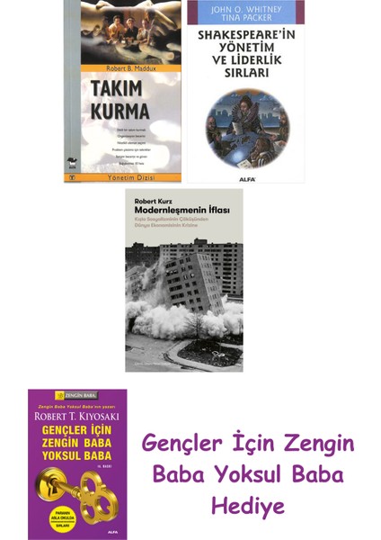 Takım Kurma + Shakespeare'in Yönetim ve Liderlik Sırları + Modernleşmenin Iflası