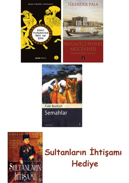 Eski Yunan'da Mit ve Din + Boğaziçi'ndeki Mücevher + Semahlar + ... + Sultanların Ihtişamı